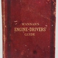 HC book with engraved illustrations - Wannan's  Engine Drivers' Guide - publ 1892, 4th & revised ed, Melbourne - Sold for $37 - 2016