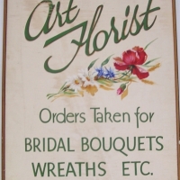 Large framed c1930/40's FLORIST Sign - all Hand painted - ART FLORIST - Orders taken for Bridal Bouquets, Wreaths, etc - 89x585cm - Sold for $79 - 2012