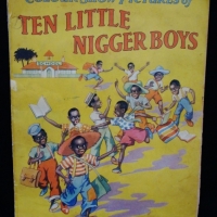 1940's Juvenile Prods Ltd, London Colour show pictures of Ten Little Nigger Boys soft cover book, large format, lots of illustrs (sic) - Sold for $30 - 2015