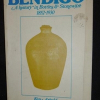 Book - 'BENDIGO - A History in Bottles & Stoneware 1852-1930' by Ken Arnold, signed copy - Sold for $43 - 2016