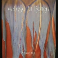Softcover book Melrose Art Pottery by Greg Hill - Sold for $43 - 2016