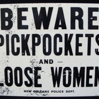Reproduction 'Beware Pickpockets and Loose Women' New Orleans police dept sign - approx 24x305cm - Sold for $35