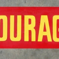 Hand painted 'Courage' advertising tin sign - approx 15cm x 60cm - Sold for $37 - 2017