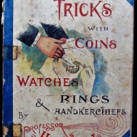 1893 Conjuring Tricks With Coins, Watches, Rings, And Handkerchiefs, From Modern Magic  by Professor HoffmannConjuring Tricks With Coins, Watches, Rin - Sold for $31 - 2017