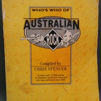 Sc Book - Who's Who Of Australian Rock Compiled by Chris Spencer - 12,000 entries - Aust bands & musicians sincle 1970 , 1st Ed 1978 Moonlight publica - Sold for $43 - 2017