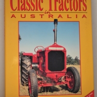Book classic Tractors in Australia  by Ian Johnston - Sold for $37 - 2018