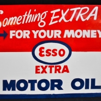 Pro sign written Esso Extra Motor Oil metal sign - Something Extra for your money - Sold for $62 - 2018