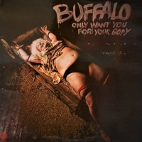 Vintage Australian LP Record - Buffalo - Only want you for your body - Sold for $81 - 2018