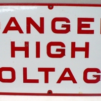 Vintage enameled DANGER HIGH VOLTAGE tin sign - 30 x 57cm - Sold for $61 - 2009